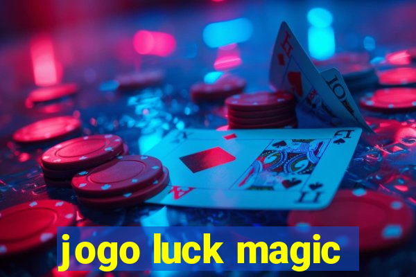 jogo luck magic